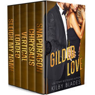Title: Gilded Love: The Complete Boxed Set, Author: Kilby Blades
