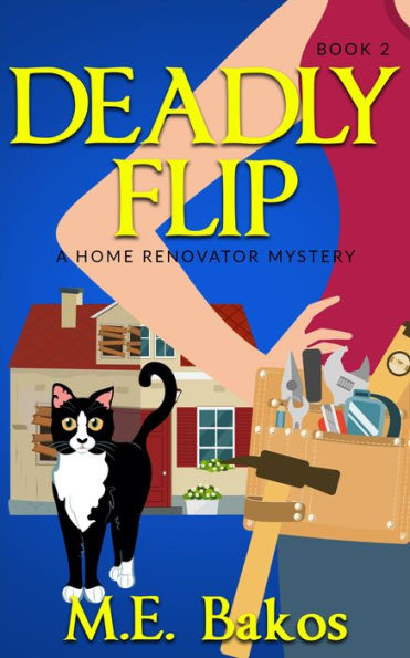 Deadly Flip: A Home Renovator Mystery