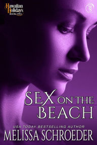 Title: Sex on the Beach, Author: Melissa Schroeder