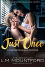 Just Once: A Friends to Lovers Romance