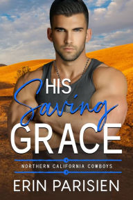 Title: His Saving Grace, Author: Erin Parisien