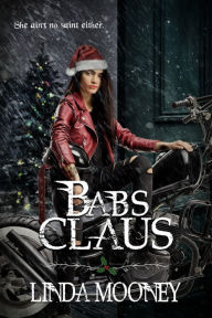 Title: Babs Claus, Author: Linda Mooney