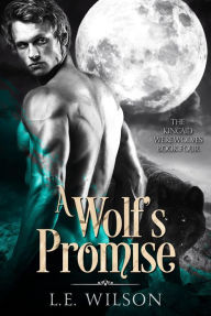 Title: A Wolf's Promise, Author: L. E. Wilson