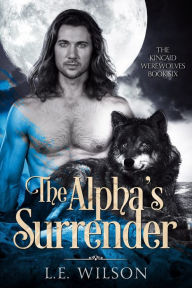 Title: The Alpha's Surrender, Author: L. E. Wilson