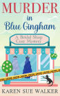 Murder in Blue Gingham: A Bridal Shop Cozy Mystery