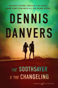 Title: The Soothsayer & the Changeling, Author: Dennis Danvers