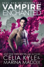 Vampire Enchanted (Real Men RomanceParanormal Vampire Romance)