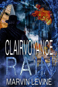 Title: Clairvoyance Rain, Author: Marvin Levine