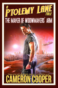 Title: The Maker of Widowmakers' Arm, Author: Cameron Cooper