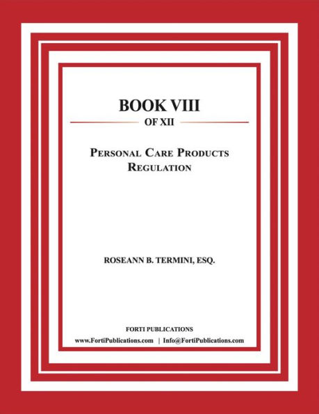 Personal Care Products Regulation Law: Food and Drug Law Book 8 of 12