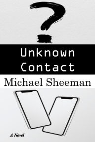 Title: Unknown Contact, Author: Michael Sheeman