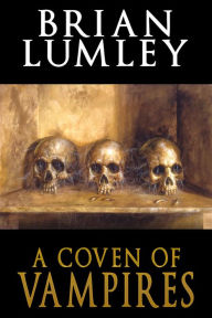 Title: A Coven of Vampires, Author: Brian Lumley
