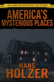 Title: America's Mysterious Places, Author: Hans Holzer