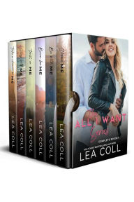 Title: All I Want Series Complete Boxset: A Small Town Romance Boxset, Author: Lea Coll