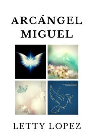Title: Arcangel Miguel, Author: Letty Lopez