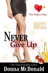 Title: Never Give Up, Author: Donna McDonald