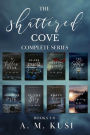 The Shattered Cove Complete Series Boxset: Books 1 - 8