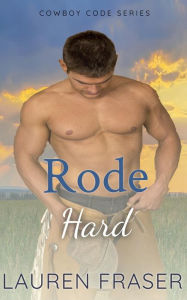 Title: Rode Hard, Author: Lauren Fraser