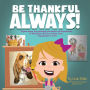 Be Thankful Always!: 