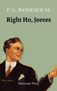 Title: Right Ho, Jeeves, Author: P. G. Wodehouse