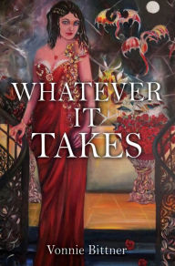 Title: WHATEVER IT TAKES, Author: Vonnie Bittner