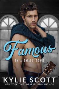 Download joomla ebook free Famous in a Small Town by Kylie Scott FB2 PDB 9780648457343 (English literature)