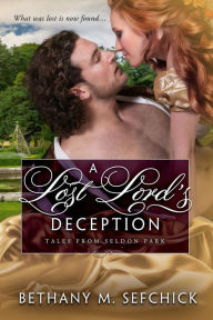 Title: A Lost Lord's Deception, Author: Bethany Sefchick