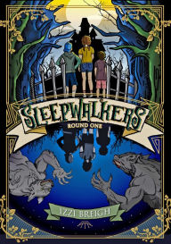 Title: Sleepwalkers: Round One, Author: Izzi Breigh