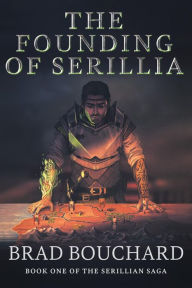 Title: The Founding of Serillia, Author: Brad Bouchard