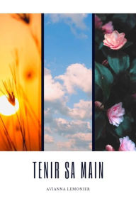 Title: Tenir sa main, Author: Avianna Lemonier