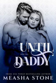 Title: Until Daddy, Author: Measha Stone