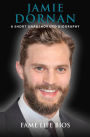 Jamie Dornan A Short Unauthorized Biography
