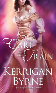 Title: The Earl on the Train: A Victorian Rebels Novella, Author: Kerrigan Byrne