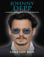 Johnny Depp A Short Unauthorized Biography