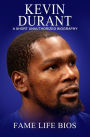 Kevin Durant A Short Unauthorized Biography