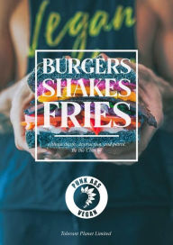 Title: Burgers shakes and fries - without Death, Destruction, and Petrol. Be the Change!, Author: Tolerant Planet