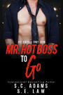 Mr. Hot Boss To Go: A Workplace Boss Forbidden Romance