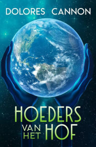 Title: Hoeders van het Hof, Author: Dolores Cannon