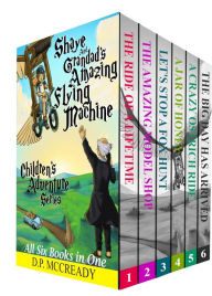 Title: Shaye and Grandad's Amazing Flying Machine, Illustrated Series.: The Adventure of a Life Time., Author: Daniel P. Mccready