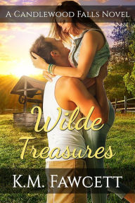 Title: Wilde Treasures: A Candlewood Falls Novel, Author: K. M. Fawcett