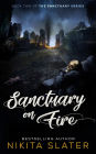 Sanctuary on Fire: A Post-Apocalyptic Dark Romance