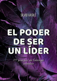 Title: EL PODER DE SER UN Lï¿½DER, Author: Silviu Vasile