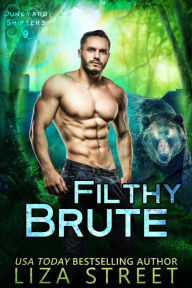 Title: Filthy Brute, Author: Liza Street