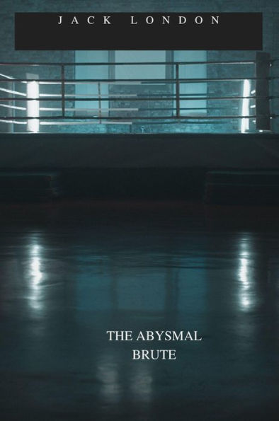 THE ABYSMAL BRUTE