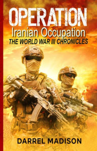 Free downloads ebooks epub format Operation Iranian Occupation 9780578265605 FB2 MOBI PDB English version by Darrel Madison