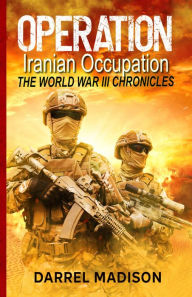 Title: Operation Iranian Occupation, Author: Darrel Madison