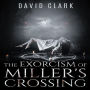 The Exorcism of Miller's Crossing