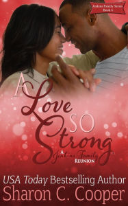 Ebooks forum download A Love So Strong: A Jenkins Family Reunion by Sharon C Cooper, Sharon C Cooper