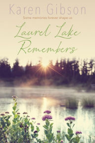 Ebook download free german Laurel Lake Remembers  English version 9781736826737 by Karen Gibson, Karen Gibson