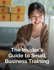 Title: The Insider's Guide to Small Business Training, Author: Knowledge Anywhere